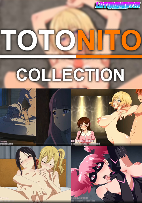 Totonito Collection: Mejores Animaciones Hentai en HD